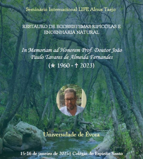 Évora acogió el Seminário Internacional LIFE Alnus Taejo sobre restauración de ecosistemas de ribera y técnicas de bioingeniería y homenaje al Prof. Doutor João Paulo Tavares de Almeida Fernandes